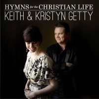 Purchase Keith & Kristyn Getty - Hymns For The Christian Life