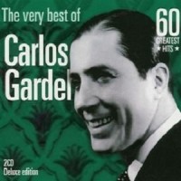 Purchase Carlos Gardel - The Very Best Of Carlos Gardel CD1