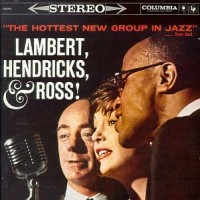 Purchase Lambert, Hendricks & Ross - The Hottest New Group In Jazz (Reissue 1989)