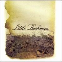 Purchase Little Bushman - The Onus Of Sand