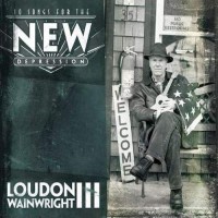 Purchase Loudon Wainwright III - 10 Songs For The New Depression