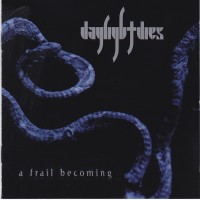 Purchase Daylight Dies - A Frail Becoming