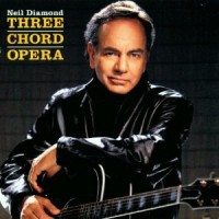 Purchase Neil Diamond - Three Chord Opera