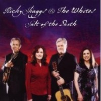 Purchase Ricky Skaggs - Salt Of The Earth (with The Whites)