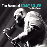 Purchase Sonny Rollins - The Essential Sonny Rollins: The RCA Years CD1