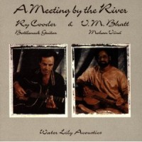 Purchase Ry Cooder - A Meeting By The River (With V.M. Bhatt)
