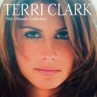 Purchase Terri Clark - The Ultimate Collection