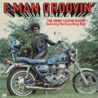 Purchase The Jimmy Castor Bunch - E-Man Groovin' (Vinyl)