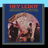 Purchase The Jimmy Castor Bunch - Hey Leroy (Vinyl)