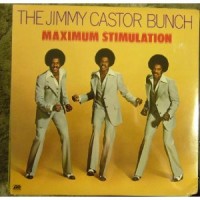 Purchase The Jimmy Castor Bunch - Maximum Stimulation (Vinyl)