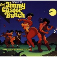 Purchase The Jimmy Castor Bunch - The Everything Man: The Best Of