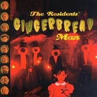 Purchase The Residents - Gingerbread Man