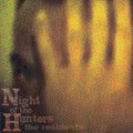 Buy The Residents - Night Of The Hunters: Dawn CD2 Mp3 Download