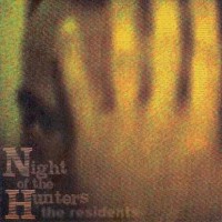 Purchase The Residents - Night Of The Hunters: Dusk CD1