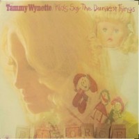 Purchase Tammy Wynette - Kids Say The Darndest Things (Vinyl)