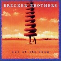 Purchase The Brecker Brothers - Out Of The Loop
