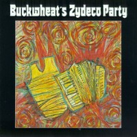 Purchase Buckwheat Zydeco - Buckwheat's Zydeco Party