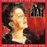 Purchase Edith Piaf - The Voice Of The Sparrow: The Very Best Of Edith Piaf