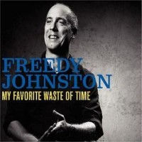 Purchase Freedy Johnston - My Favorite Waste Of Time
