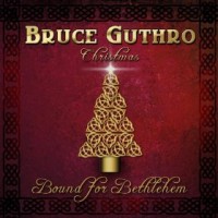 Purchase Bruce Guthro - Bound For Bethlehem