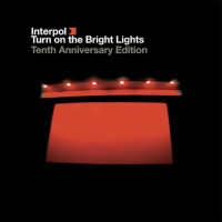 Purchase Interpol - Turn On The Bright Lights (10th Anniversary Edition) CD1