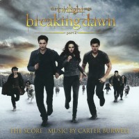 Purchase Carter Burwell - The Twilight Saga: Breaking Dawn: Part 2
