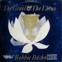 Purchase Robbie Basho - The Grail & The Lotus (Vinyl)
