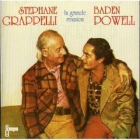 Purchase Stephane Grappelli - La Grande Reunion (With Baden Powell) (Reissued 1988)