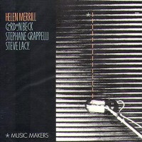 Purchase Stephane Grappelli - Music Makers (Helen Merrill, Gordon Beck & Steve Lacy) (Remastered 2008)