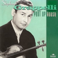 Purchase Stephane Grappelli - Pent Up House (Remastered 1992)