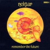 Purchase Nektar - Remember The Future (Remastered 2007) CD1