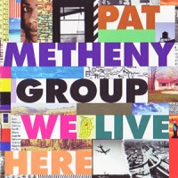 Purchase Pat Metheny Group - We Live Here