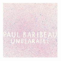 Purchase Paul Baribeau - Unbearable