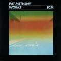Buy Pat Metheny - Works Vol. 1 Mp3 Download