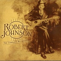 Purchase Robert Johnson - The Complete Recordings (The Centenial Collection ) CD1