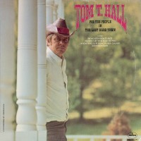 Purchase Tom T. Hall - For The People In The Last Hard Town (Vinyl)