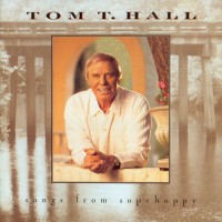 Purchase Tom T. Hall - Songs From Sopchoppy