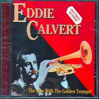 Purchase Eddie Calvert - The Man With The Golden Trumpet