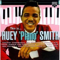 Purchase Huey 'Piano' Smith - This Is... Huey 'Piano' Smith