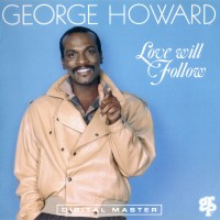 Purchase George Howard - Love Will Follow