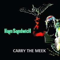 Purchase Ham Sandwich - Carry The Meek
