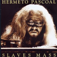 Purchase Hermeto Pascoal - Slaves Mass (Reissue 2012)