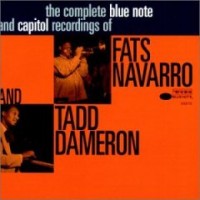 Purchase Fats Navarro & Tadd Dameron - The Complete Blue Note And Capitol Recordings CD1