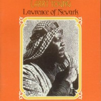 Purchase Larry Young - Lawrence Of Newark (Remastered 2001)