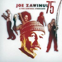 Purchase Joe Zawinul & The Zawinul Syndicate - 75 CD1