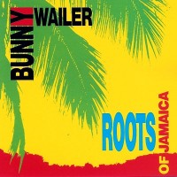 Purchase Bunny Wailer - Roots Of Jamaica. Live At Madison Square Garden