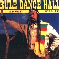 Purchase Bunny Wailer - Rule Dance Hall