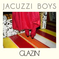 Purchase Jacuzzi Boys - Glazin'