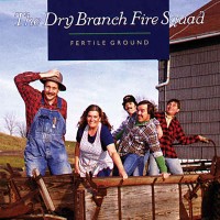 Purchase Dry Branch Fire Squad - Fertile Ground