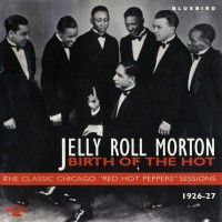 Purchase Jelly Roll Morton - Birth Of The Hot (1926-27)